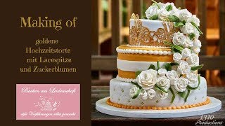 goldene Hochzeitstorte – quotMaking ofquot [upl. by Richard375]