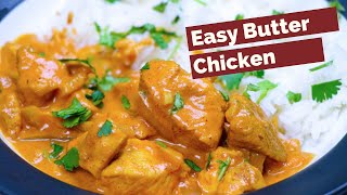 Easy Butter Chicken Recipe [upl. by Fen]