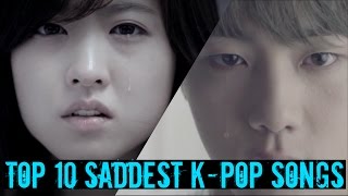 Top 10 Saddest KPop Songs of All Time That May Make You Cry [upl. by Guod924]