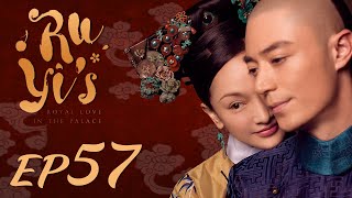 ENG SUB【Ruyis Royal Love in the Palace 如懿传】EP57  Starring Zhou Xun Wallace Huo [upl. by Eyar]