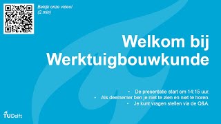 TU Delft  Online open dag maart 2021  Werktuigbouwkunde [upl. by Slinkman]