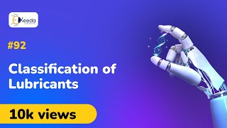 Classification of Lubricants  Lubricants  Engineering Chemistry 1 [upl. by Llecrup]