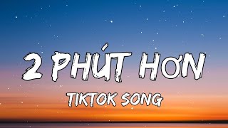 Phao  2 Phut Hon Lyrics KAIZ Remix TIKTOK SONG [upl. by Qerat]