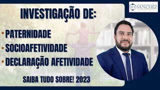 Investigação de paternidade socioafetividade declaração afetividade Saiba tudo sobre 2023 [upl. by Eeniffar683]