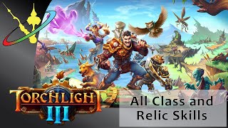 Torchlight 3  Class Skills and Relic Skills [upl. by Vaenfila]