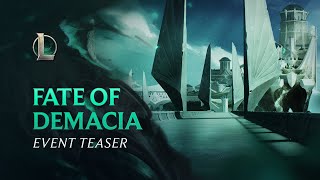 Fate of Demacia  Official Teaser  League of Legends [upl. by Nai]