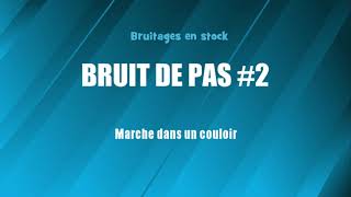 BRUIT DE PAS 2 Marche dans un couloir bruitage gratuit [upl. by Ferdinana747]