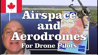 Airspace Airports and Aerodromes for Canadian Drone Pilots [upl. by Atteoj]