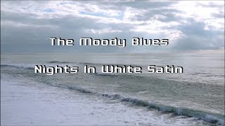 The Moody Blues  Nights In White Satin lyrics [upl. by Guthry]