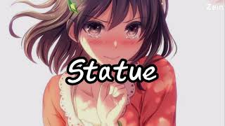 Nightcore  Statue  lyrics [upl. by Simaj]