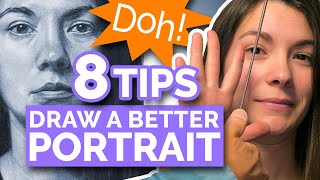 8 TIPS  DRAW A BETTER PORTRAIT Realistic Face From Life [upl. by Lateh]