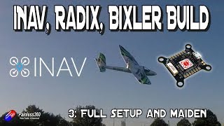 iNav 21RadixBixler Build Series 3 Final setup and maiden [upl. by Hayn]