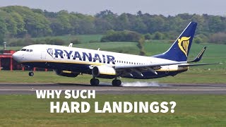 Ryanair Why Such HARD LANDINGS [upl. by Pearson]