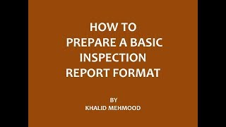 How to Prepare a Basic Inspection Report Format [upl. by Plantagenet]