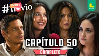 POBRE NOVIO  CAPÍTULO 50 COMPLETO  LATINA TELEVISIÓN [upl. by Rede467]