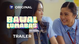 Bawal Lumabas The Series Trailer  iWantTFC Original Series [upl. by Joshi553]