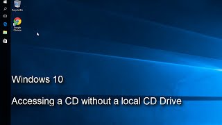 Windows 10  Accessing a CD without a local CD Drive [upl. by Bhatt]