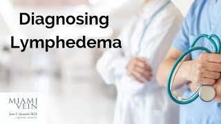 Diagnosing Lymphedema [upl. by Attener]