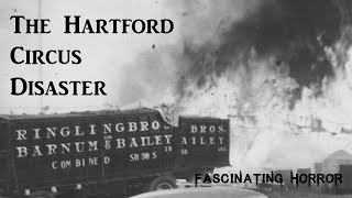 The Hartford Circus Fire  A Short Documentary  Fascinating Horror [upl. by Ardrey12]