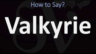 How to Pronounce Valkyrie CORRECTLY [upl. by Mufi]