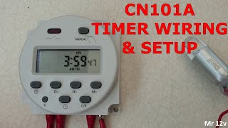 12V DC Programmable timer using the CN101a 12 volt proper wiring setup and installation explanation [upl. by Agatha664]