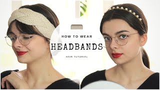 How To Wear Headbands 5 Ways  Hair Tutorial [upl. by Pacian]