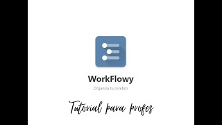 Tutorial Workflowy español [upl. by Dloniger278]