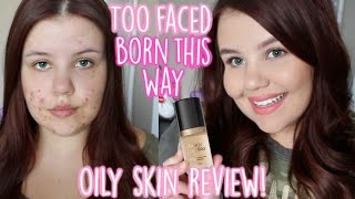 Too Faced Born This Way Foundation  OILY SKIN  First Impressions [upl. by Asertal676]