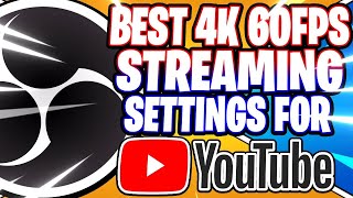 OBS Studio Best 4K 2160p UHD YouTube Streaming Settings for 30fps amp 60fps OBS Studio Tutorial [upl. by Esyak427]