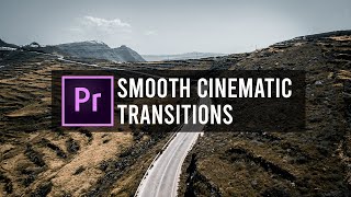 Smooth CINEMATIC Transitions  Premiere Pro Tutorial [upl. by Goat383]