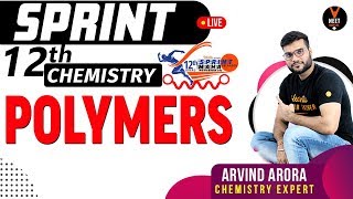 Polymers Chemistry Class 12  Full Chapter Revision  CBSE 12th Board Sprint  NCERT  Arvind Sir [upl. by Nomit]