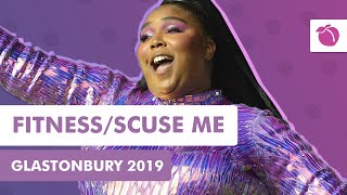 Lizzo  FitnessScuse Me Live at Glastonbury 2019 [upl. by Rica]