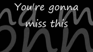 Trace Adkins  Youre gonna miss this  with lyrics [upl. by Kipton]