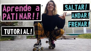 COMO PATINAR FRENAR Y SALTAR TUTORIAL DE PATINAJE  ROLLER SKATE  QUAD SKATE  PATIN [upl. by Gaspard]