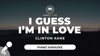 I Guess Im In Love  Clinton Kane Piano Karaoke [upl. by Flower461]