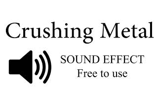 Crushing Metal SOUND EFFECT [upl. by Ztnarf435]