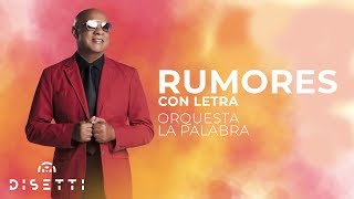 Orquesta La Palabra  Rumores Con Letra [upl. by Rorke]