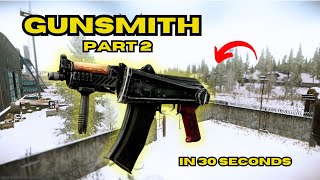 Gunsmith Part 2 in 30 Seconds  Patch 014 Guide  Walkthrough  Escape From Tarkov [upl. by Alejandra]