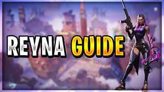 ULTIMATE Reyna Guide Reyna Abilities EXPLAINED  VALORANT Tips and Tricks [upl. by Akinimod]