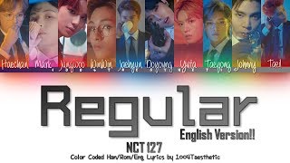 NCT 127 엔씨티 127  Regular 레귤러 English Ver Color Coded Lyrics [upl. by Herates]