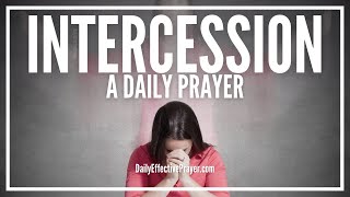 Prayer For Intercession  Intercessory Prayers [upl. by Akemyt]