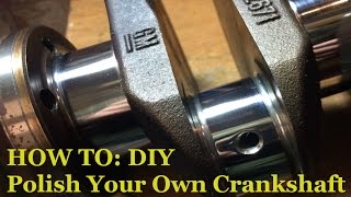 How to DIY Crankshaft mirror polishing [upl. by Mcripley862]