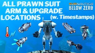 ALL PRAWN SUIT ARM amp UPGRADE LOCATIONS w Timestamps  Subnautica Below Zero [upl. by Idorb]