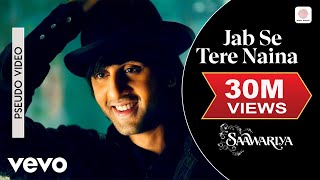 Jab Se Tere Naina Audio Song  SaawariyaRanbir KapoorSonam KapoorShaanSameer Anjaan [upl. by Nalon]