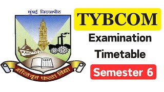 TYBCOM Semester 6 Examination Timetable 2024 [upl. by Calloway]