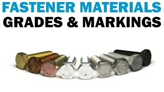 Understanding Fastener Grades amp Materials  Fasteners 101 [upl. by Nolyarb]