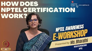 How does NPTEL certification work  NPTEL Awareness EWorkshop  Ms Bharathi  NPTEL [upl. by Wileen209]