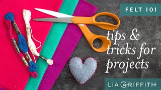 Felt 101 Tips amp Tricks for Felt Projects [upl. by Bostow613]