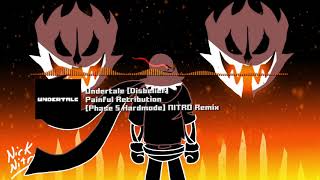 Undertale Disbelief  quotPainful Retributionquot Phase 5 Hardmode NITRO Remix [upl. by Irat]