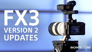 FX3 Version 2 Updates Everything you Need to Know [upl. by Noicpesnoc774]